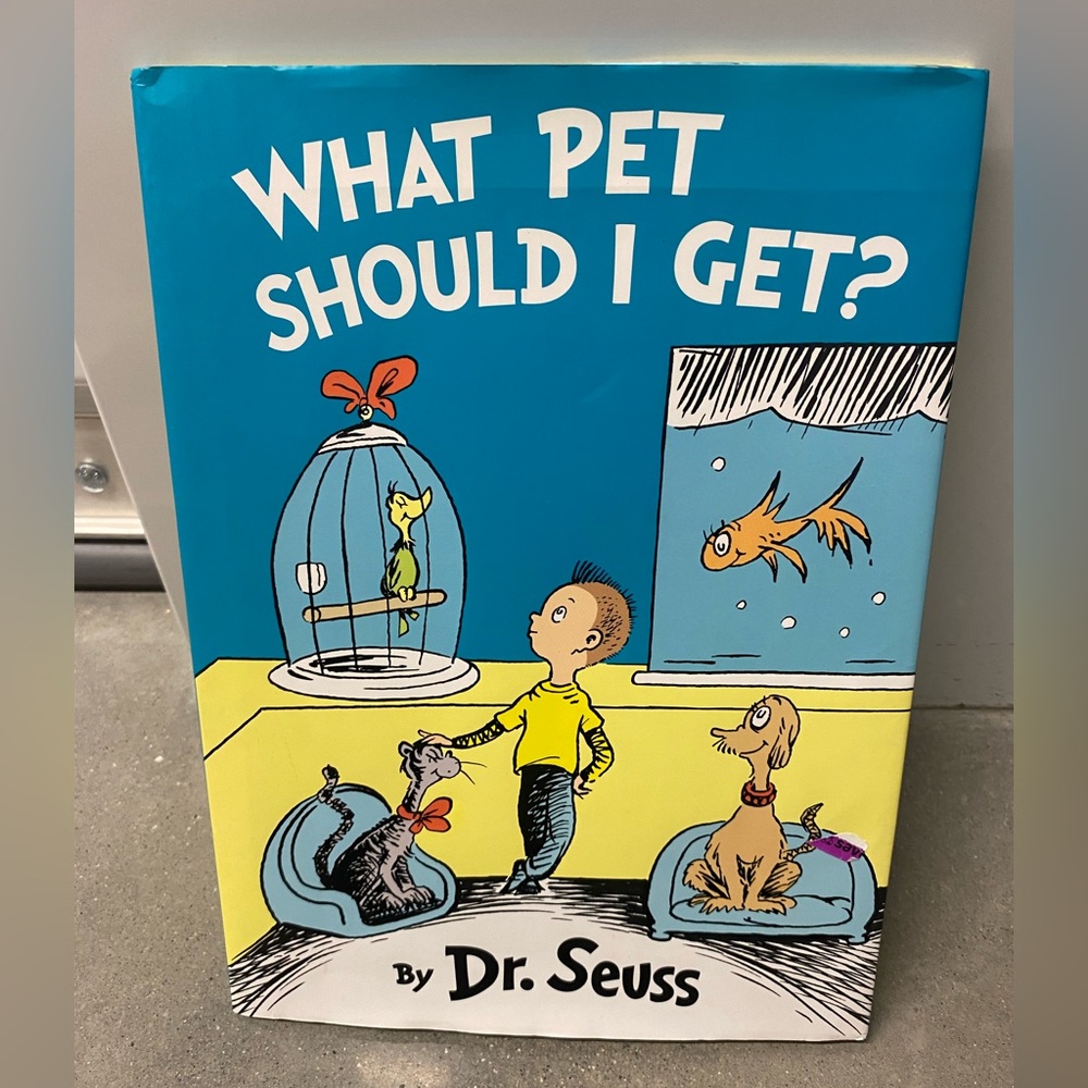 (2013) First Printing/Edition Dr. Seuss What Pet Should I Get? Book